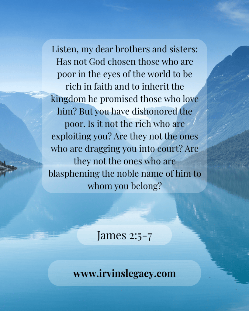 A serene landscape featuring a lake surrounded by mountains, overlaid with a quote from James 2:5-7 discussing faith and social inequity.