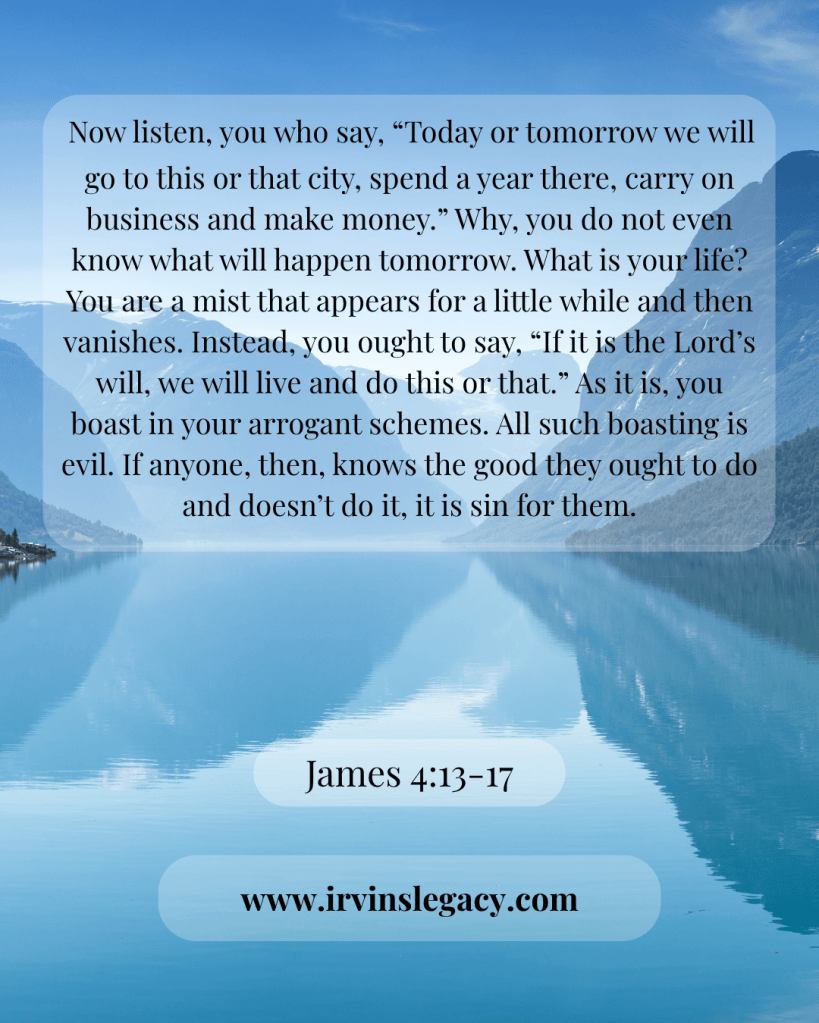 Text overlay of a passage from James 4:13-17 on a scenic background of mountains and a lake.