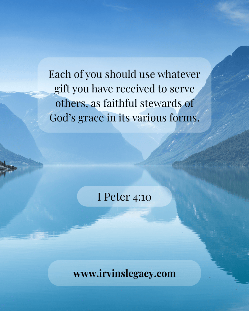 A serene mountain landscape reflecting in a calm lake, featuring a biblical quote from I Peter 4:10 overlaid on the image.