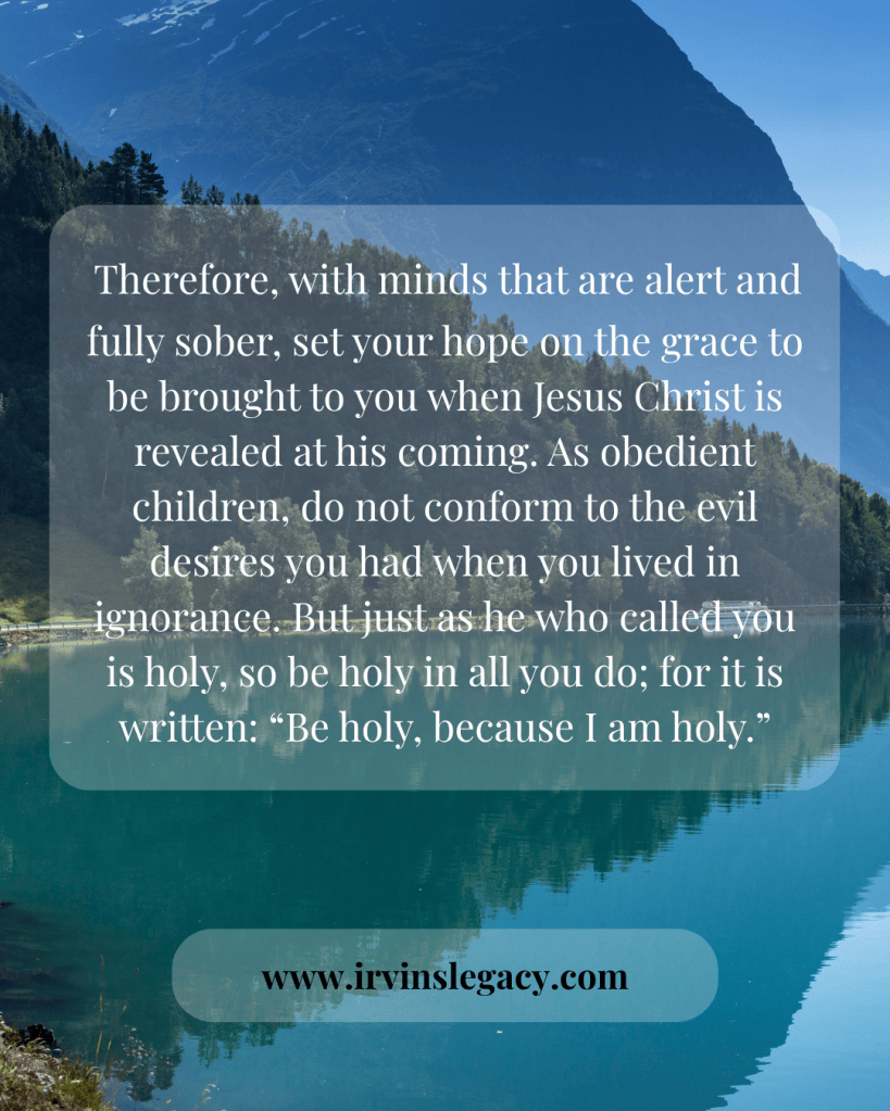 A scenic view of mountains reflected in a calm lake, with overlay text quoting a biblical message about holiness and vigilance.