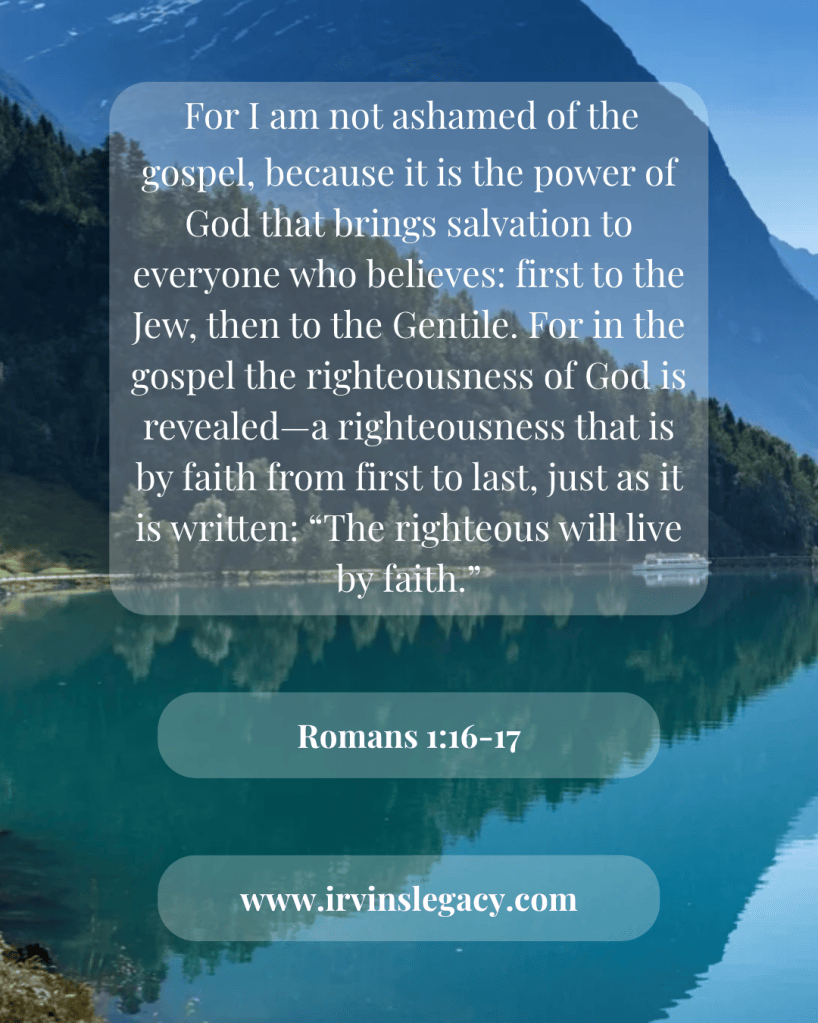 A serene landscape featuring a mountain lake surrounded by lush greenery, with a translucent overlay that includes a biblical quote from Romans 1:16-17 and a website URL.